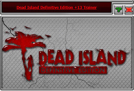 Dead Island: Definitive Edition: Trainer (+13) [1.1.2] {iNvIcTUs oRCuS / HoG}